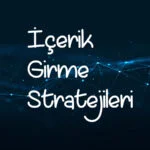 İçerik girme stratejileri