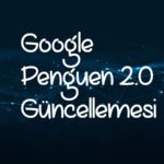 Google penguen 2.0 güncellemesi