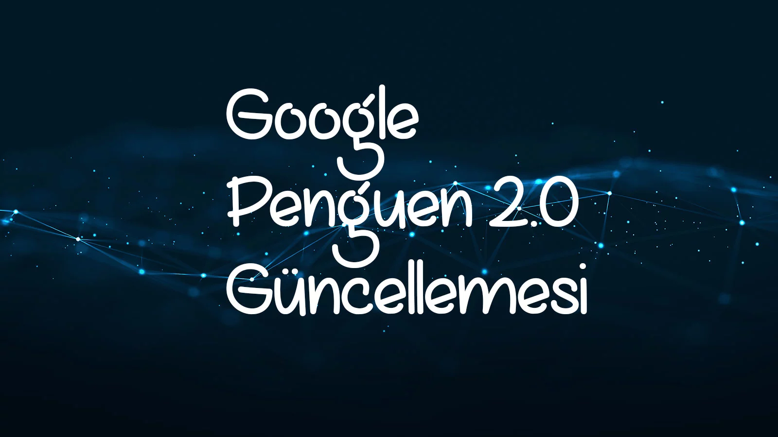 Google Penguen 2.0 Güncellemesi