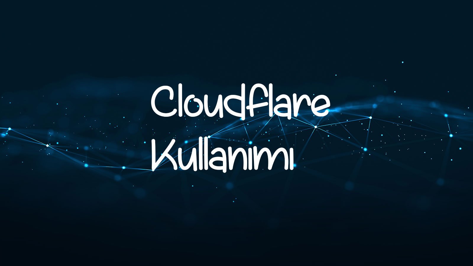 Cloudflare ile Site Ip Adresi Gizleme – Saldırılardan Korunma