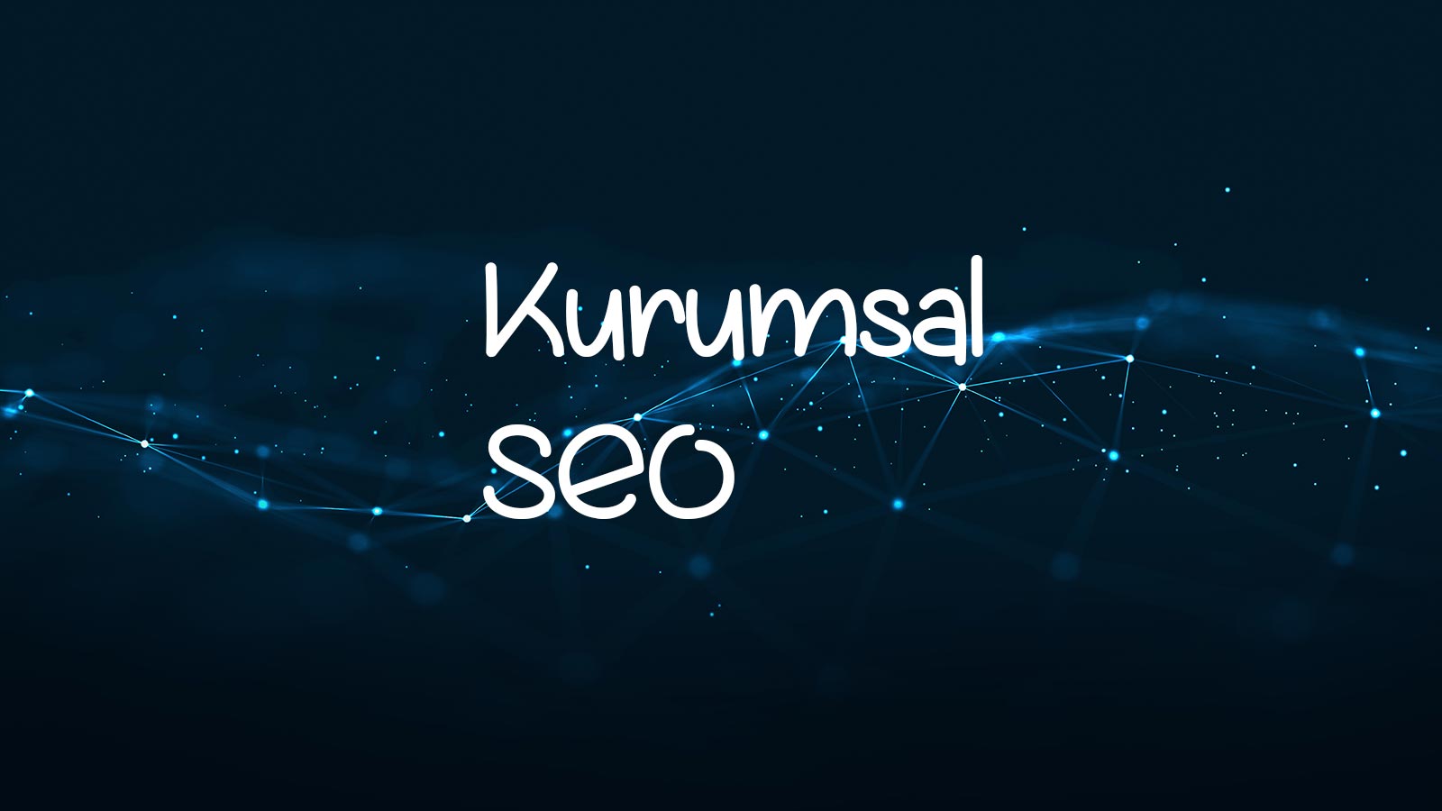 Kurumsal SEO Nasıl Yapılır?