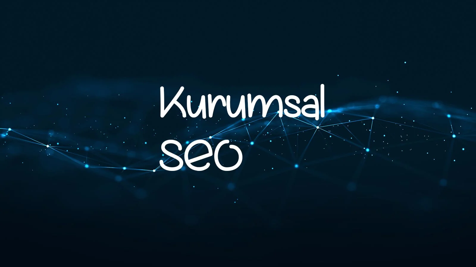 Kurumsal SEO Nasıl Yapılır?