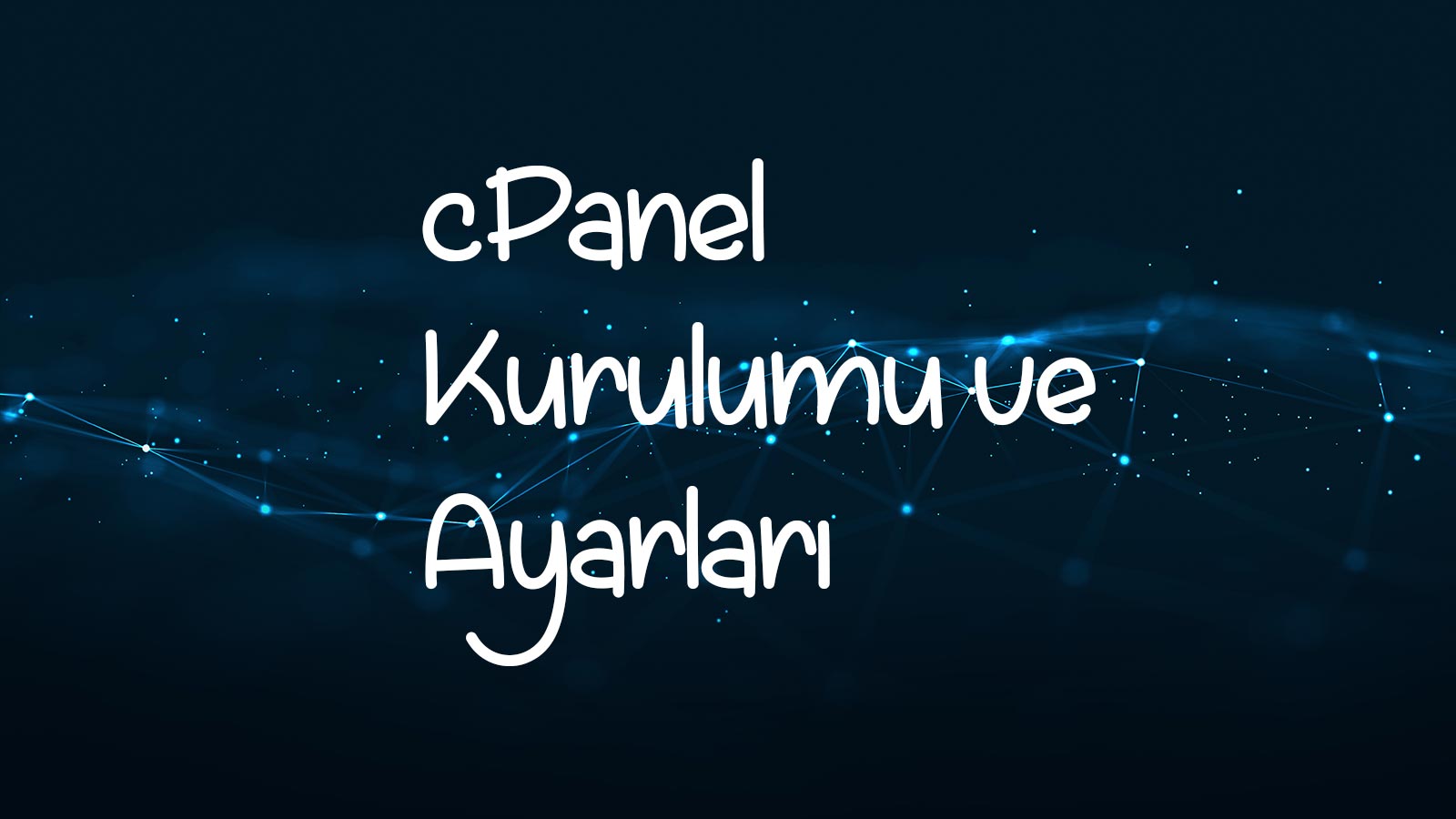 cPanel Kurulumu