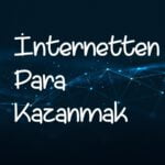 İnternetten para kazanma