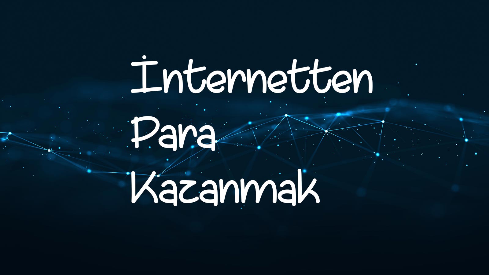 İnternetten Para Kazanmak