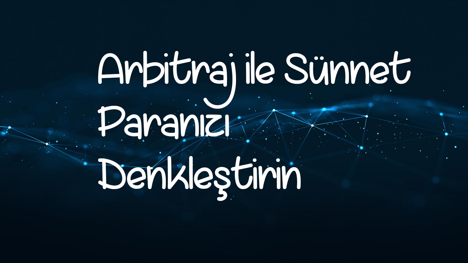 Arbitraj ile Sünnet Paranızı Denkleştirin